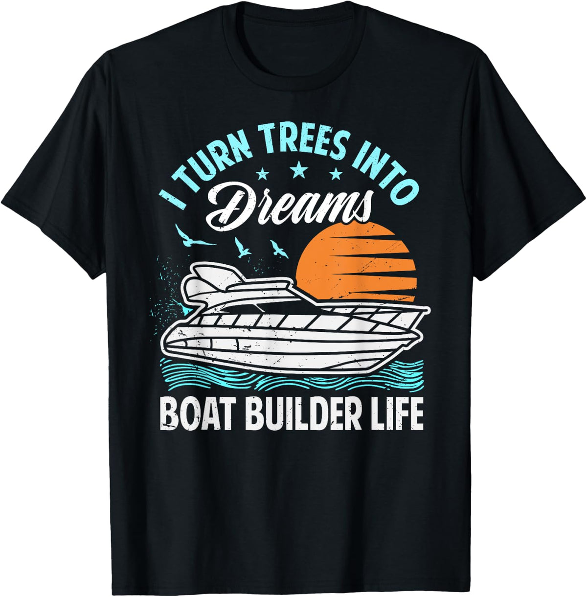 Boat Builder Top Funny Boat Saying Apparel Comfort Fit US Top Pick