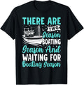 There Are Two Season boating Season And Waiting For Boating Apparel High Search Demand Hot Right Now
