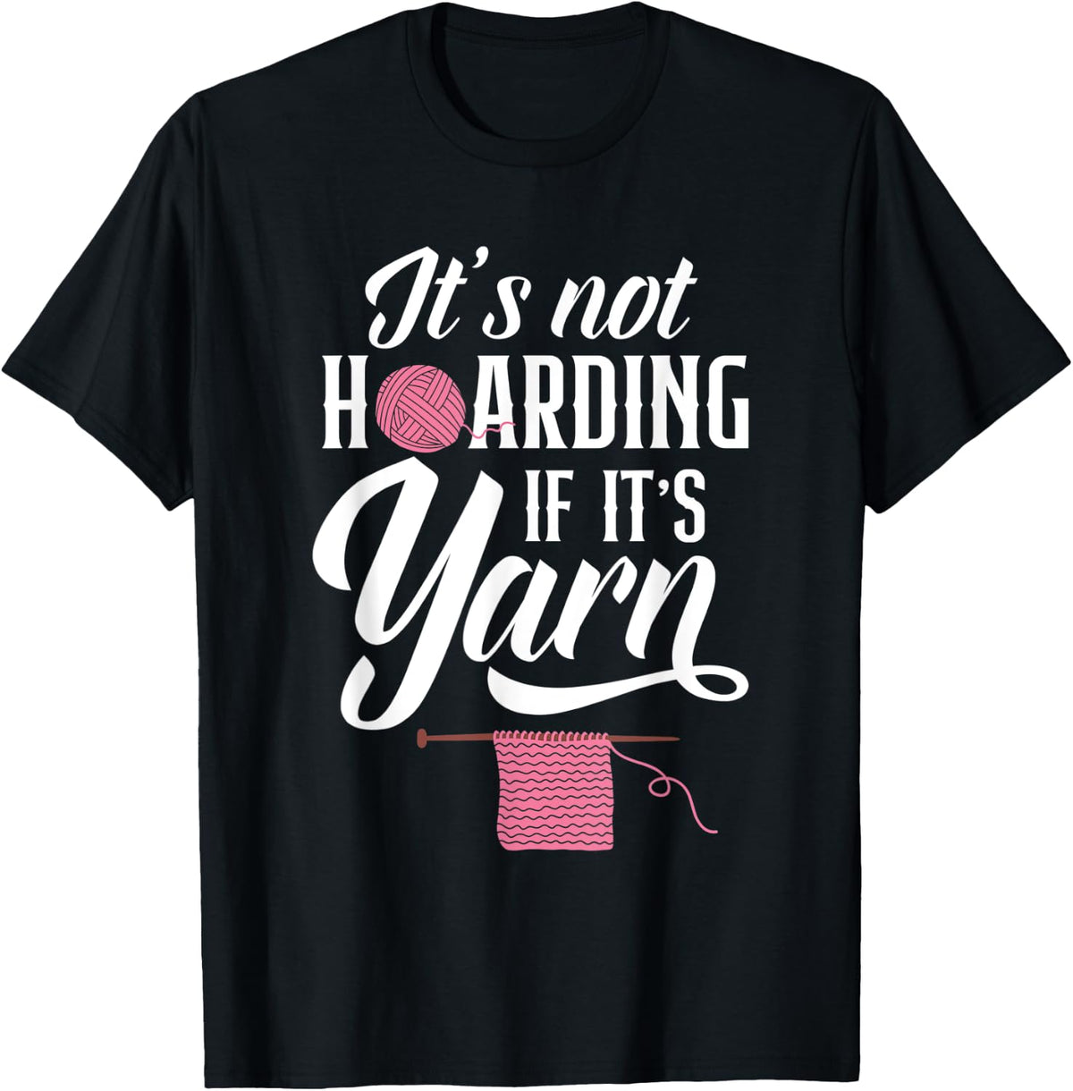 It's Not Hording If It's Yarn Funny Knitting Yarn Supply | Trending 2025 | Perfect for Crafters