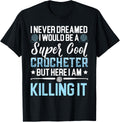 A Super Crocheter Crochet Crocheting Yarn Collector Yarn Supply | Trending 2025 | Perfect for Crafters