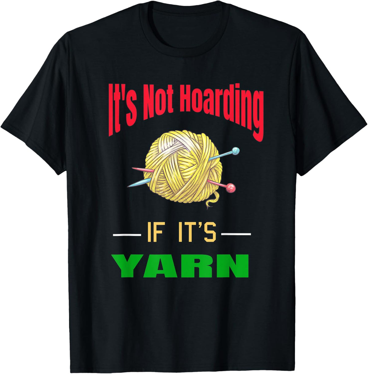 Funny Yarn-It's Not Hoarding If It s Yarn For Crochet Yarn Supply | High Search Volume | High CTR Title