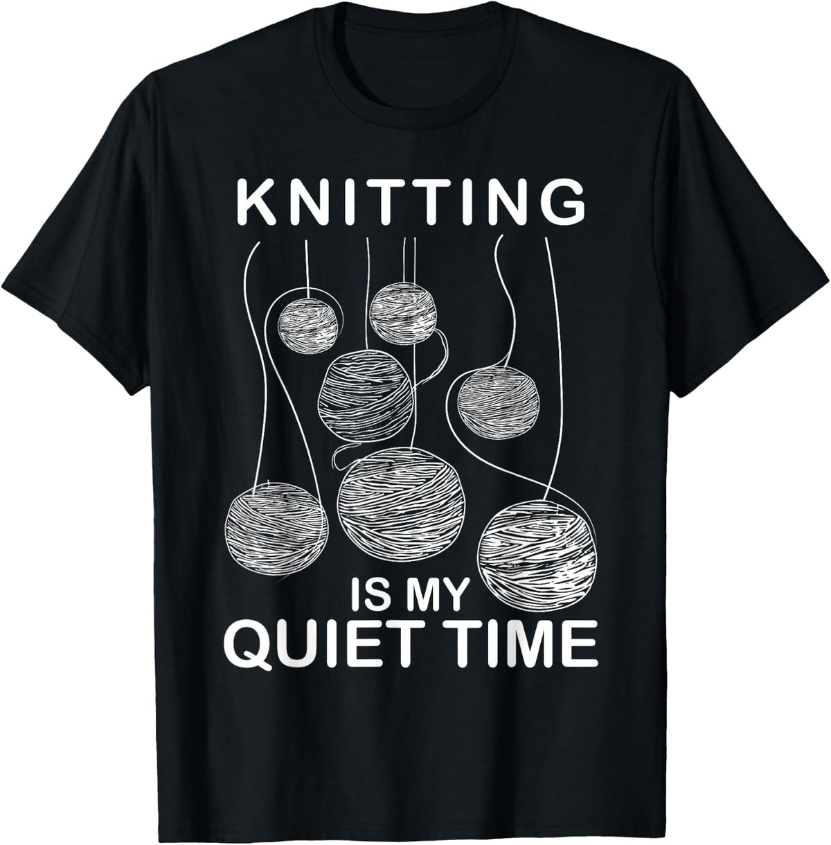 Knitting Is My Quiet Time Yarn Knitter Crochet Therapy Yarn Supply | Premium Quality | Customer Favorite