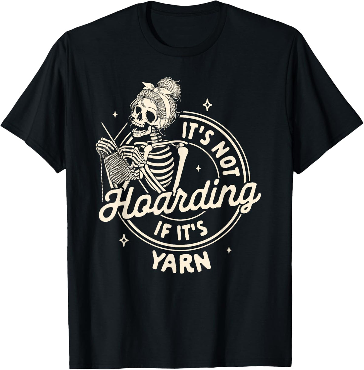 Knitting Lover Knit Happens It's Not Hoarding It's Yarn Yarn Supply | Trending 2025 | Perfect for Crafters
