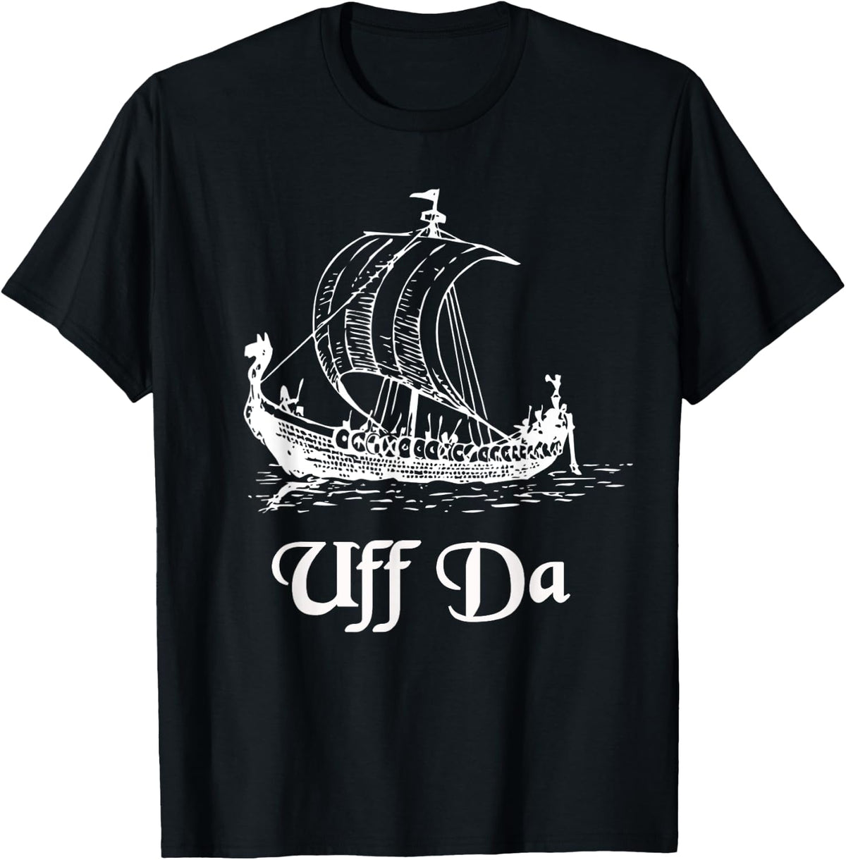 Uff Da Viking Norse Heritage Boat Shift T Shirt T Shirt High Search Demand Best Seller Look