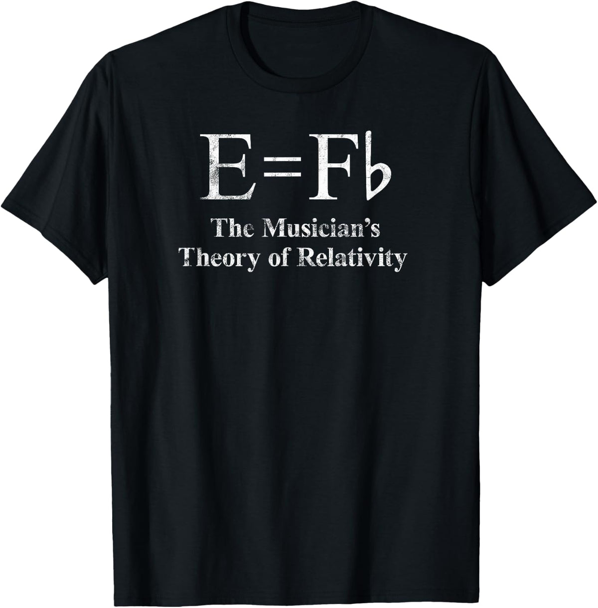 Funny Musician, E equals F Flat, Theory Of Relativity Joke Apparel | Premium Quality | Customer Favorite