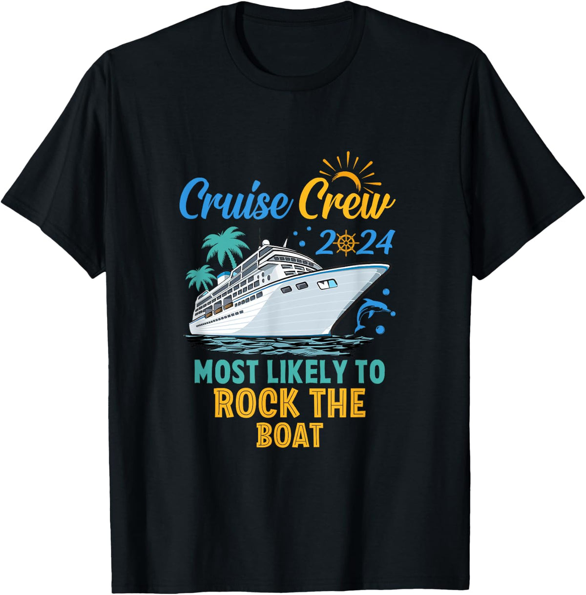 Matching Family Cruise Most Likely To Rock The Boat Apparel High Search Demand Hot Right Now