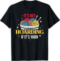 Its Not Hoarding If Its Yarn Yarn Supply | Viral US Pick | Best Seller Choice