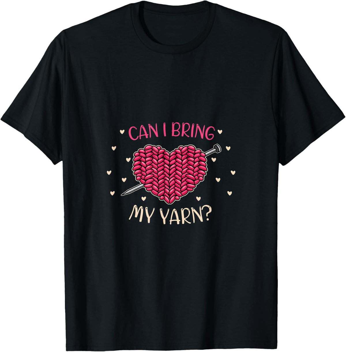 Crochet Crocheter Knitting Yarn I Can I bring my Yarn Yarn Supply | Top Rated | Customer Favorite
