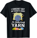 I Crochet But My Favorite Hobby Collecting Yarn Funny Yarn Supply | Top Rated | Perfect for Crafters