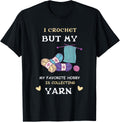 My Favorite Hobby Is Collecting Yarn Crocheting Knitting Yarn Supply | High Search Volume | Perfect for Crafters