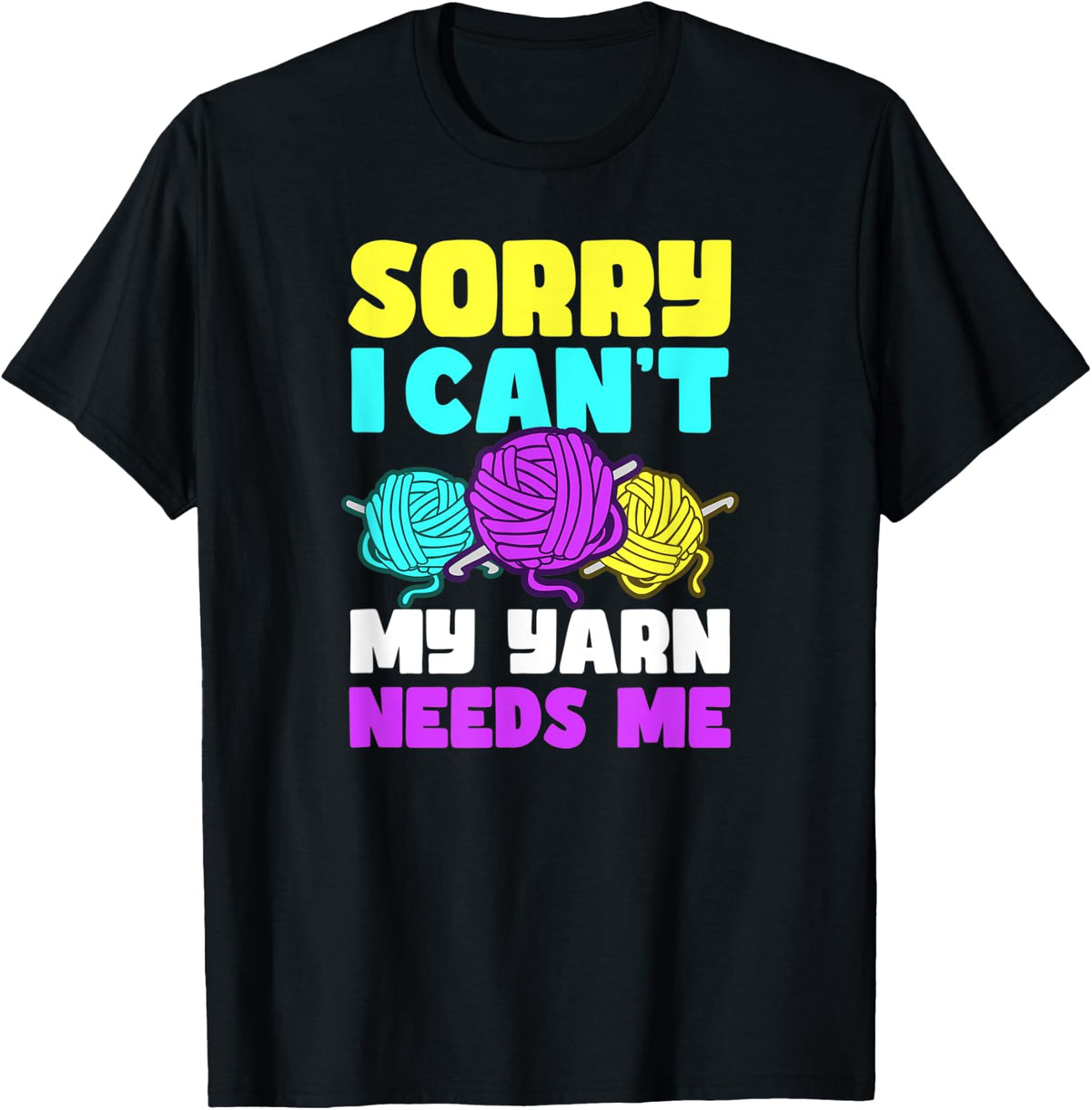 My Yarn Needs Me Design Crocheting Yarn Supply | Trending 2025 | Customer Favorite