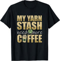My yarn stash needs more coffee Yarn Supply | High Search Volume | Perfect for Crafters