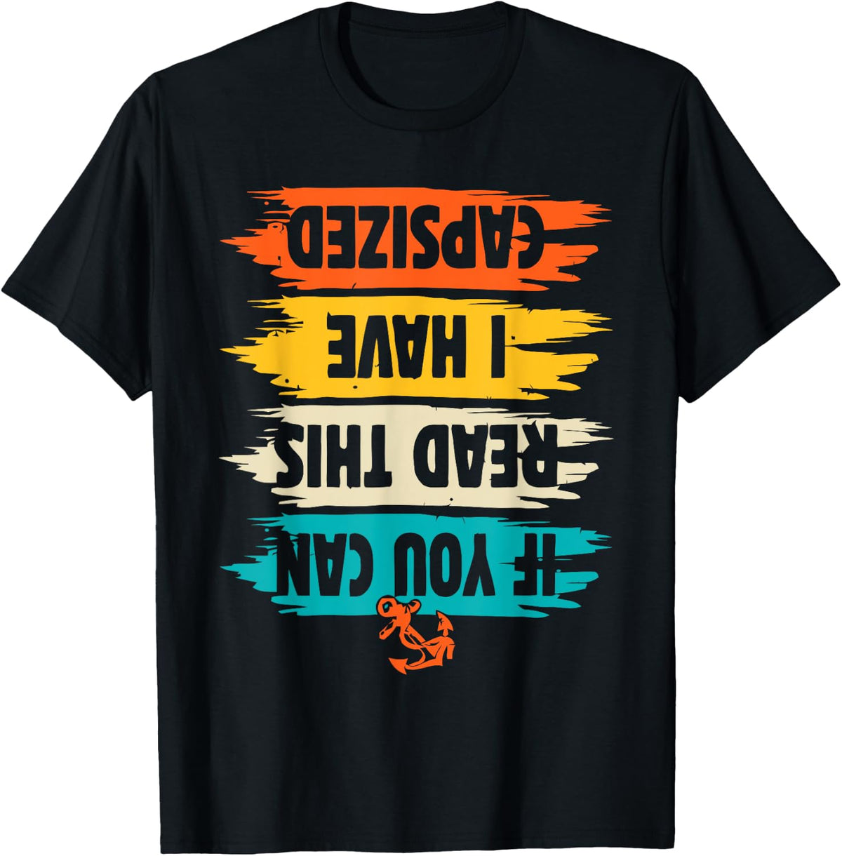 If You Can Read This I Have Capsized u2013 Humorous Boating Apparel Comfort Fit US Top Pick