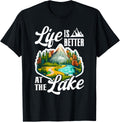 Life Is Better At The Lake Camping Fishing Boating Sailing Apparel High Search Demand Gift Ready