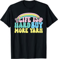 Life Is Hard Buy More Yarn Design Yarn Supply | Premium Quality | Customer Favorite