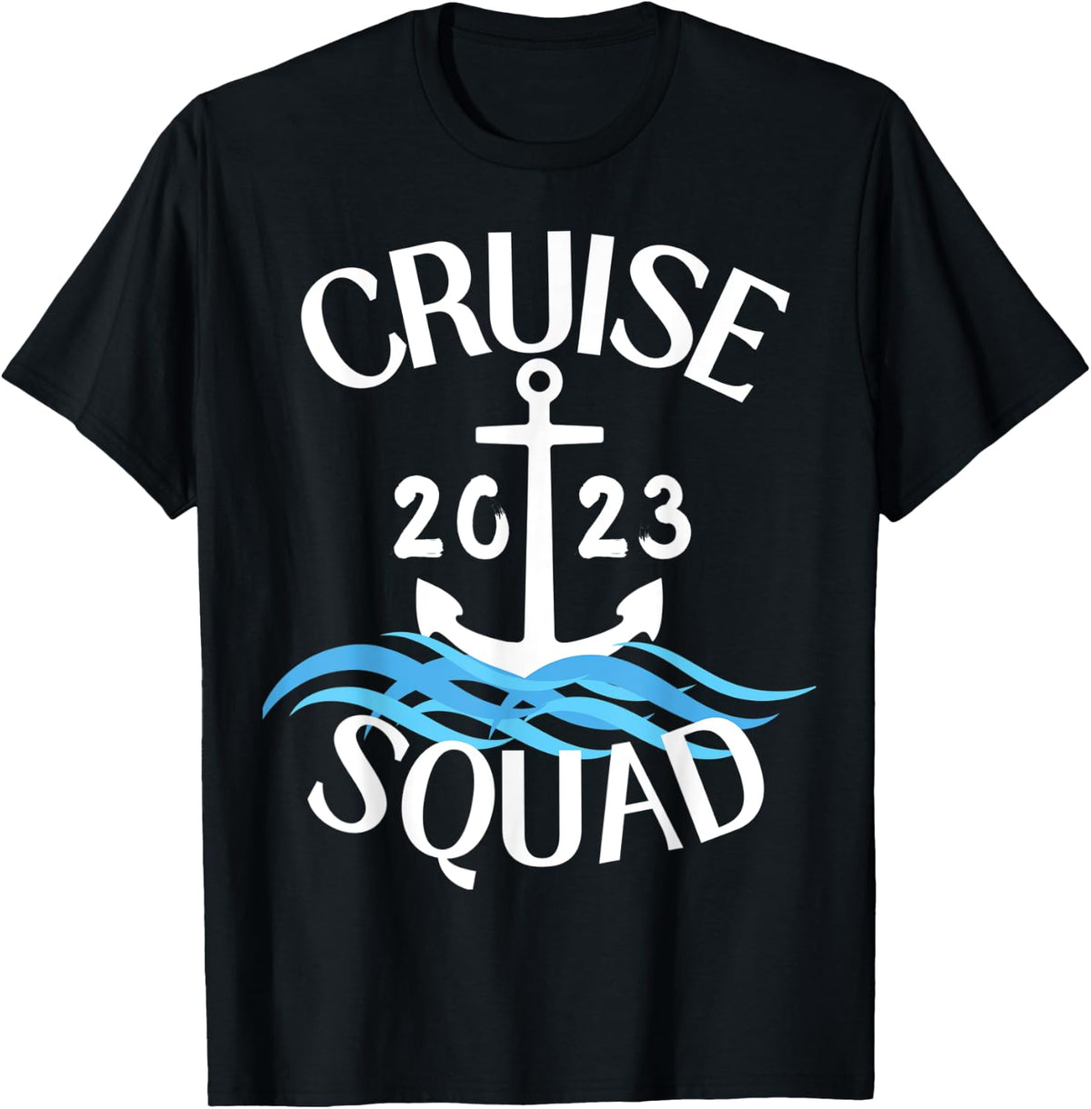 Cruise Squad 2023 Family Vacation Anchor Boat Costume Apparel Comfort Fit Gift Ready