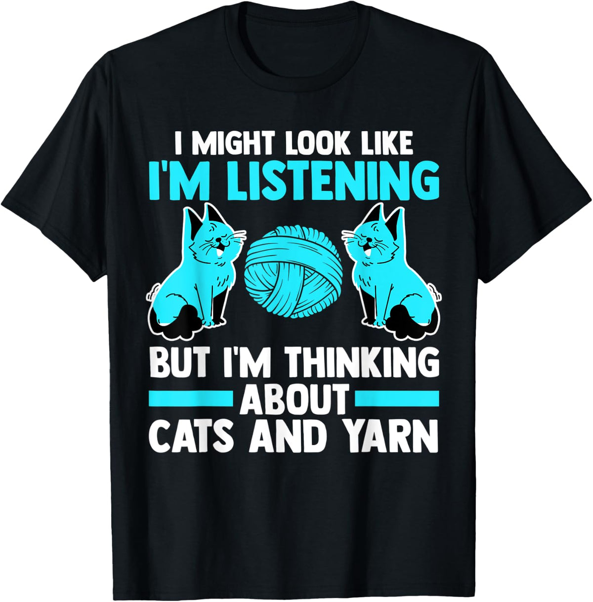 I'm listeting but I'm thinking about cats and yarn cat Men Women Yarn Supply | Top Rated | Best Seller Choice