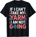 Yarn Addict If I Can't Take My Yarn I Am Not Going Yarn Supply | Premium Quality | High CTR Title