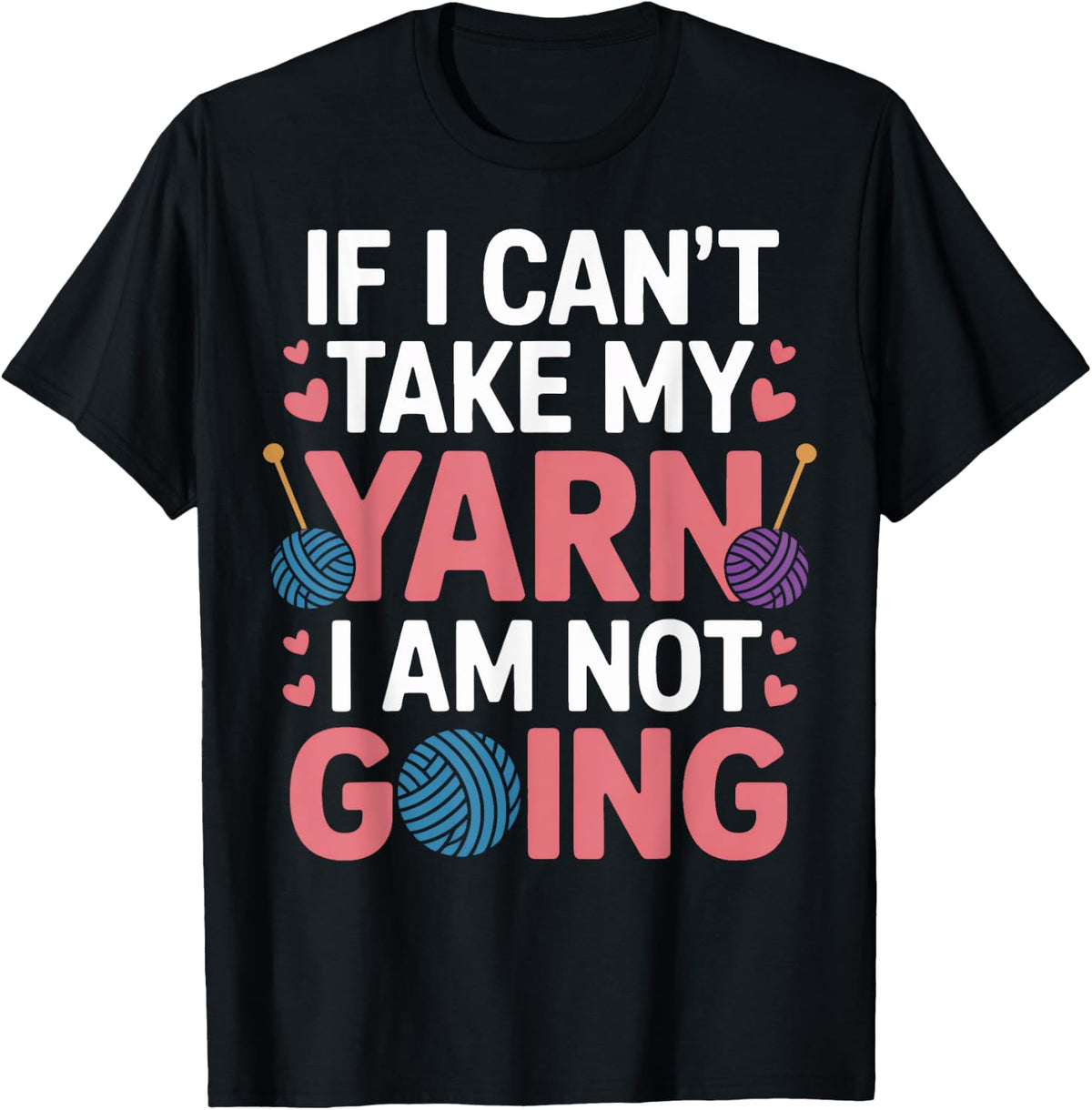 Yarn Addict If I Can't Take My Yarn I Am Not Going Yarn Supply | Premium Quality | High CTR Title