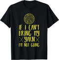 Funny If I Can't Bring My Yarn Knitting Yarn Supply | Viral US Pick | High CTR Title