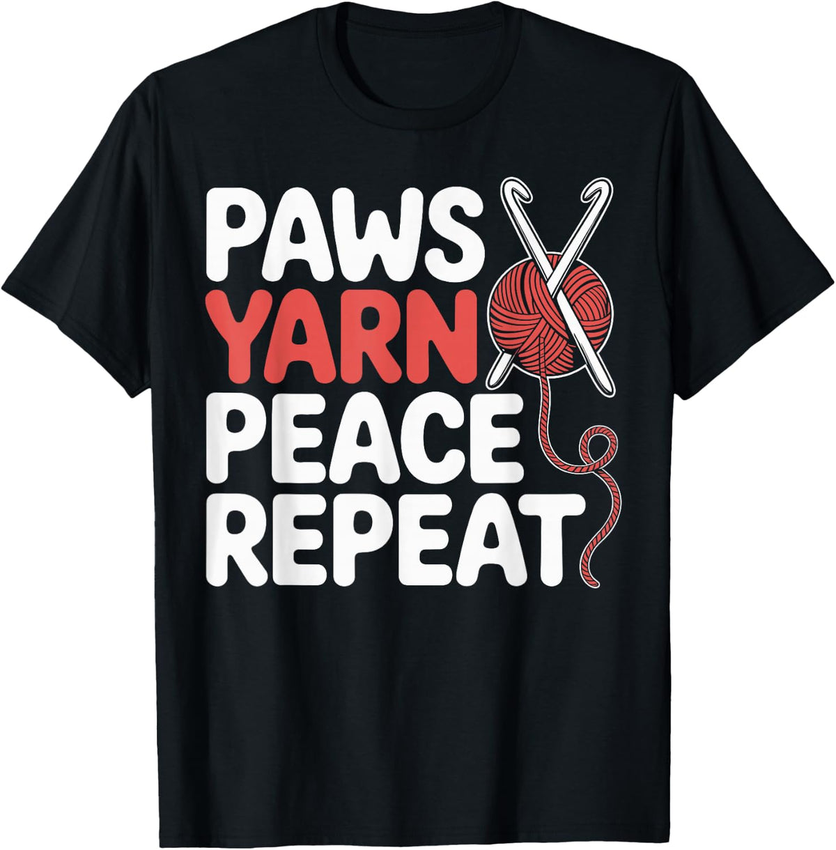 Paws Yarn Peace Repeat Funny Crocheting Yarn Supply | High Search Volume | Customer Favorite