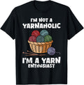 Yarn Collection I'M NOT A YARNAHOLIC Funny Yarn Collector Yarn Supply | Premium Quality | Customer Favorite