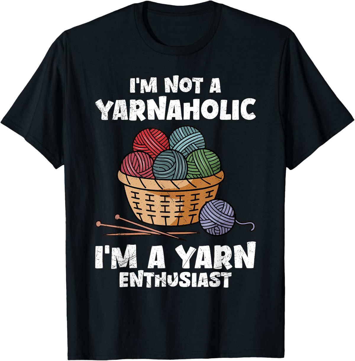 Yarn Collection I'M NOT A YARNAHOLIC Funny Yarn Collector Yarn Supply | Premium Quality | Customer Favorite