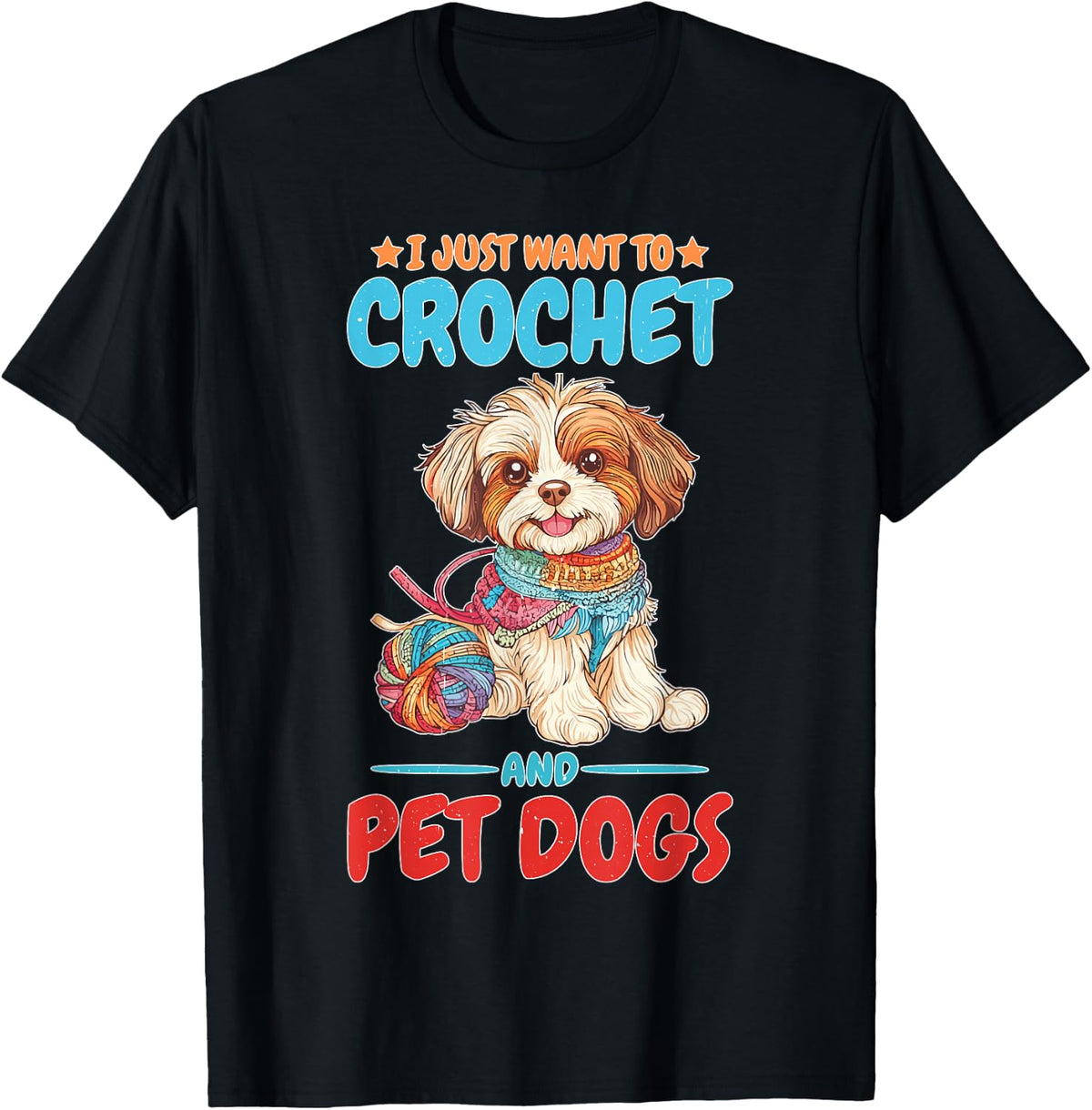 I Just Want To Crochet And Pet Dogs Crocheter Yarn Yarn Supply | Trending 2025 | High CTR Title