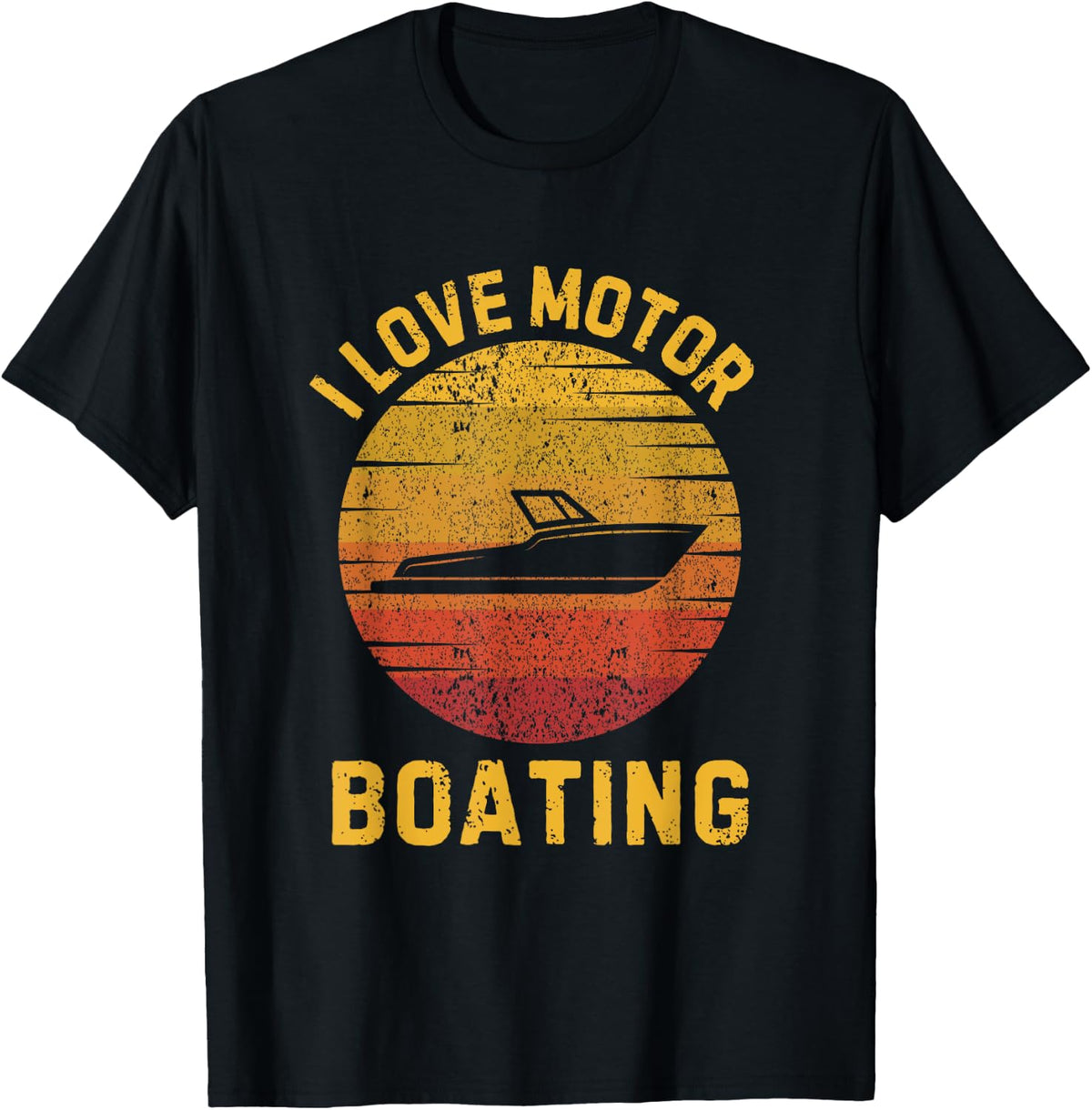 Boater I Love Motor Boating Funny Boating Apparel Comfort Fit Hot Right Now