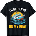 I d Rather Be On my Boat Boating Apparel Viral TikTok Find Gift Ready