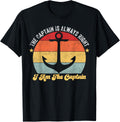 The Captain Is Always Right I Am The Boat Captain Apparel High Search Demand Best Seller Look