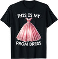 This Is My Prom Dress Girls Funny School Senior Graduation Apparel | Premium Quality | Top Search Term