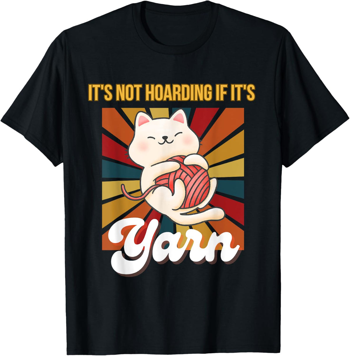 It's not hoarding if it's yarn cats funny retro pet lover Yarn Supply | Top Rated | Customer Favorite