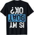 Funny Is My Boat Ok Boating Apparel Viral TikTok Find Everyday Wear