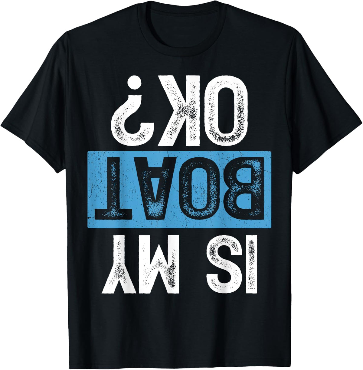 Funny Is My Boat Ok Boating Apparel Viral TikTok Find Everyday Wear
