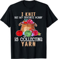 I Knit But My Favorite Hobby Is Collecting Yarn Knit Lover Yarn Supply | Top Rated | Customer Favorite