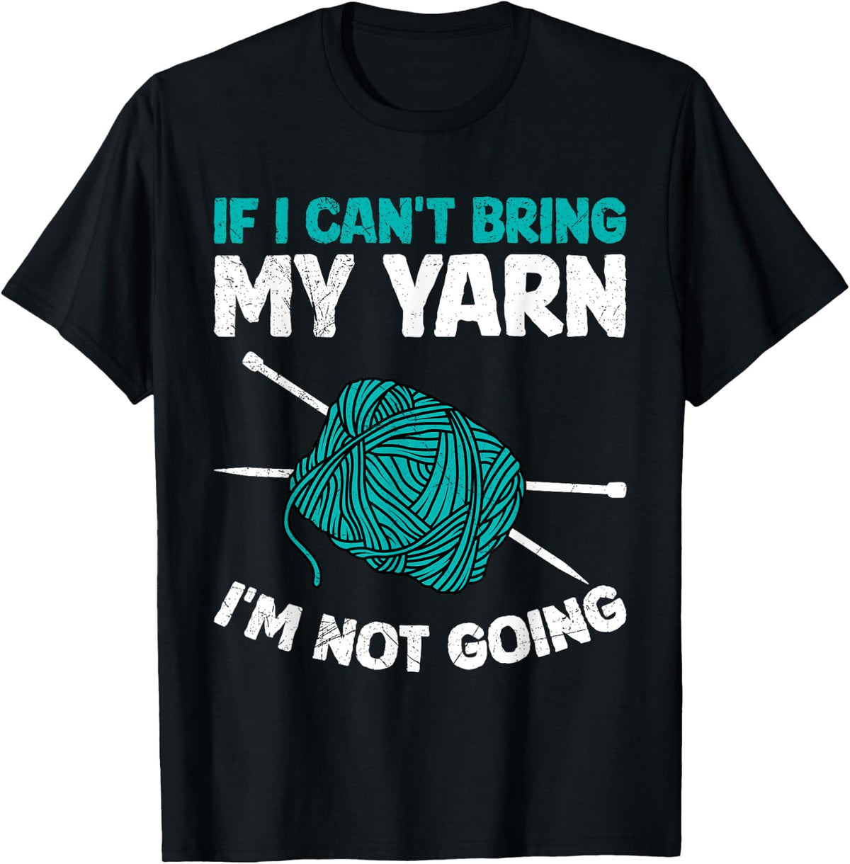 Yarn Collection IF I CAN'T BRING MY YARN Funny Collector Yarn Supply | High Search Volume | Customer Favorite
