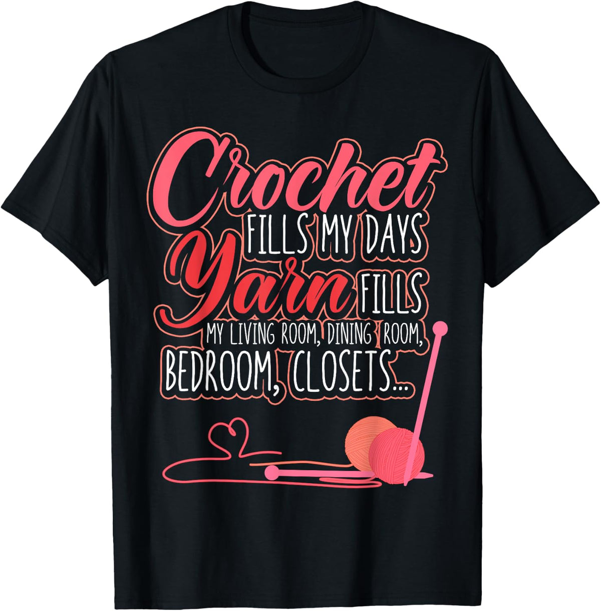 Crochet Fills My Days Yarn Fill My Living Room Crocheter Yarn Supply | Trending 2025 | Customer Favorite