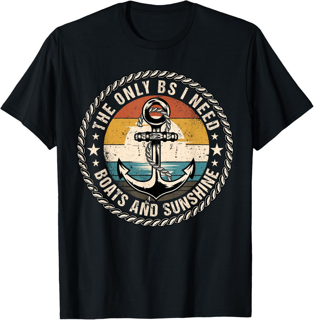 The Only BS I Need Boats and Sunshine Boating Captain Apparel Premium Print Best Seller Look