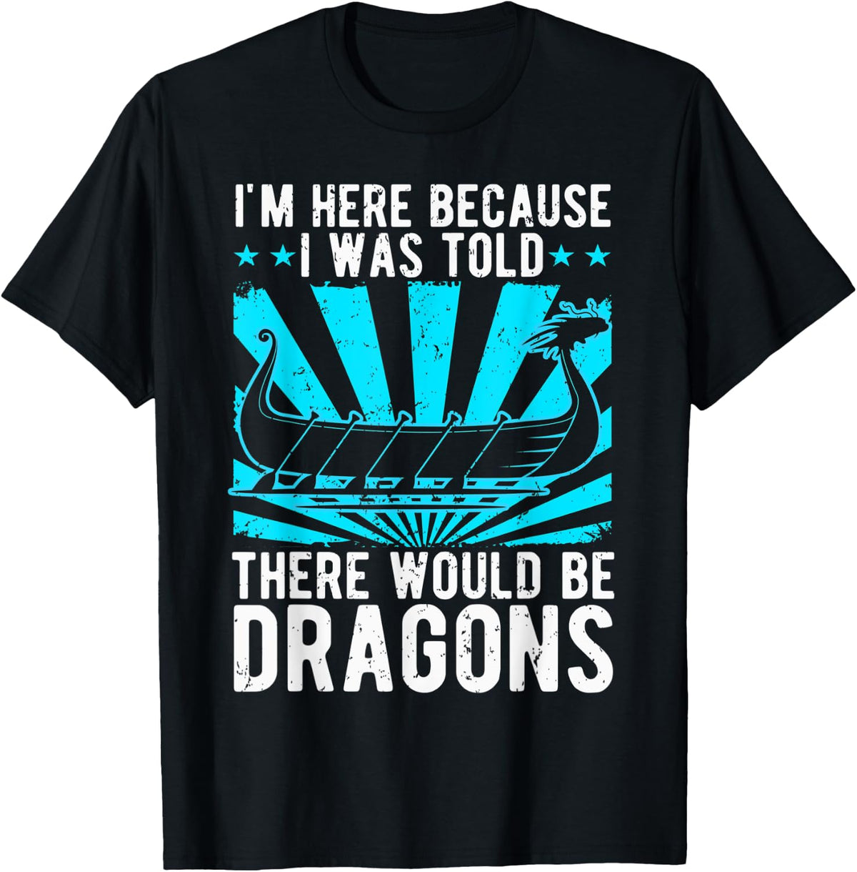 Dragonboat Paddling I m Here Because Dragon Boat Racing Apparel High Search Demand US Top Pick