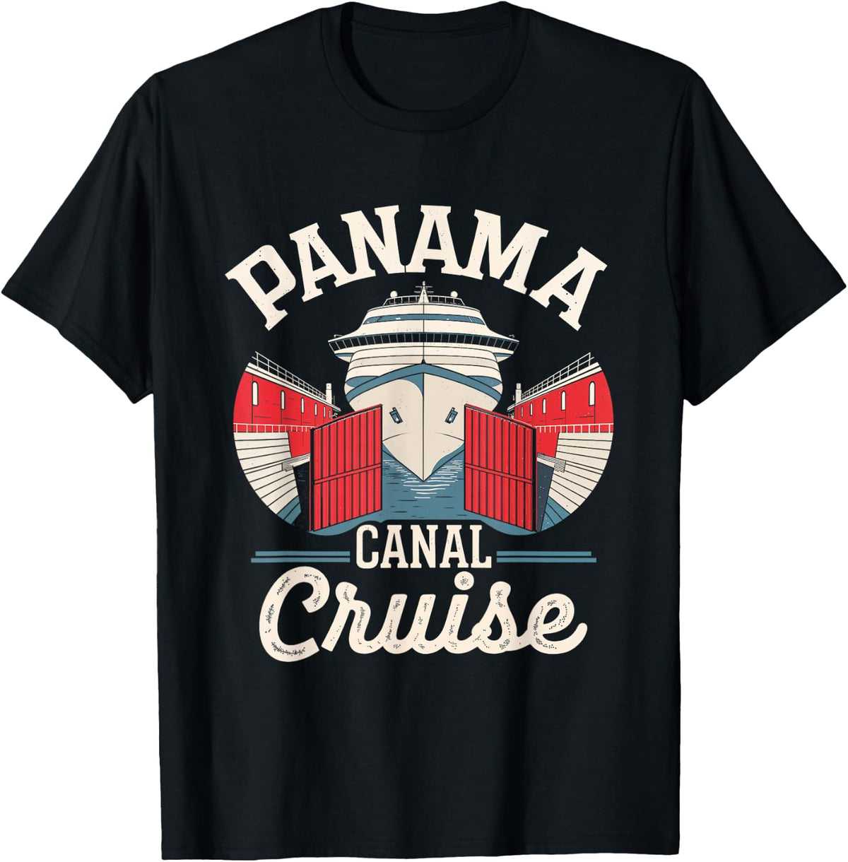 Panama Canal Cruise Nautical Sailor Boat Adventure Apparel Trending US Gift Ready