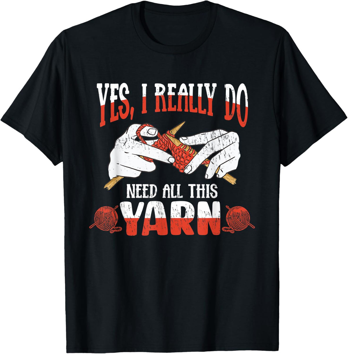 Yes I Really Do Need All This Yarn - Crochet and Knitting Yarn Supply | Top Rated | High CTR Title