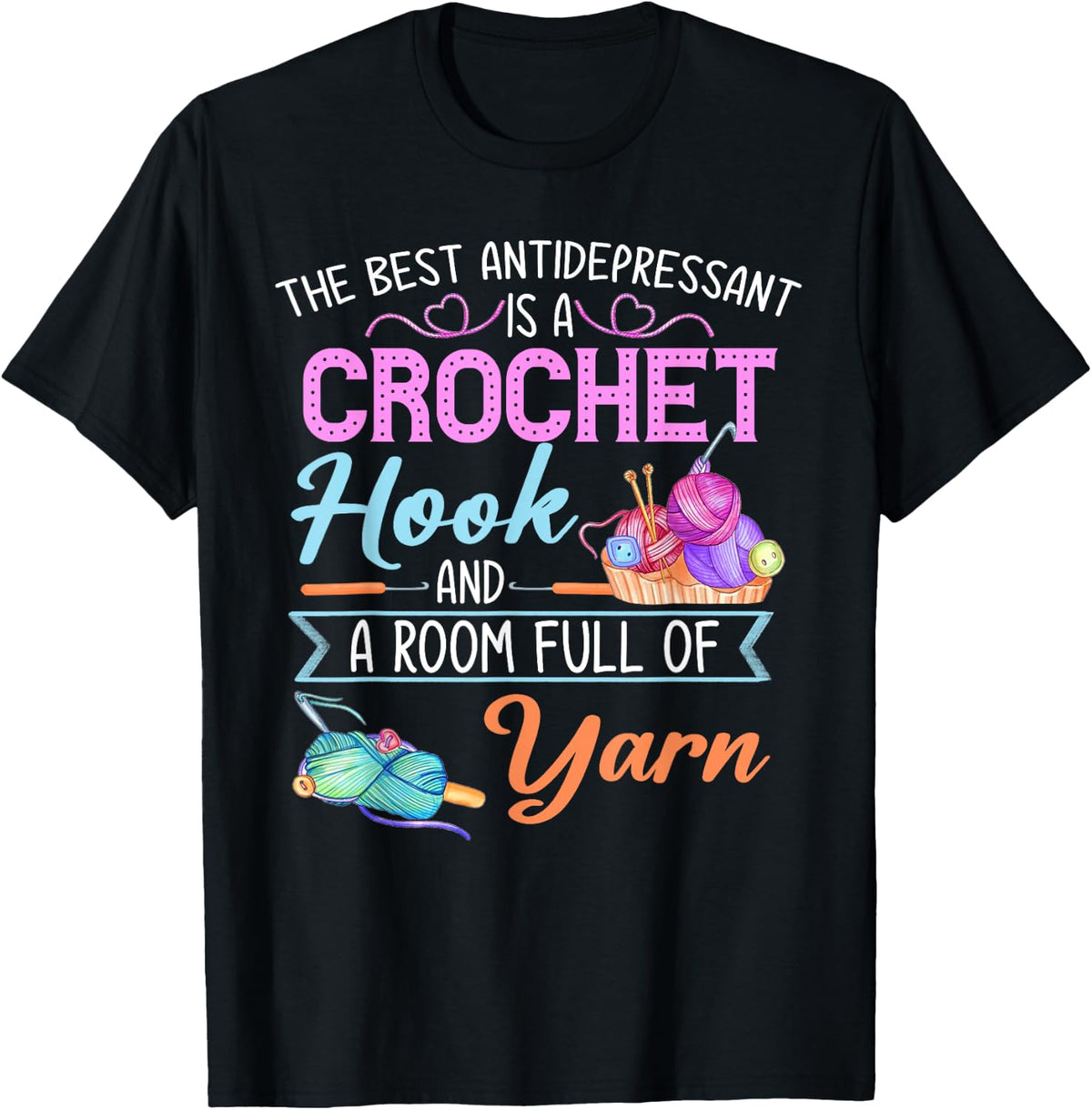 The best antidepressant is a crochet hook and a room of yarn Yarn Supply | Top Rated | High CTR Title