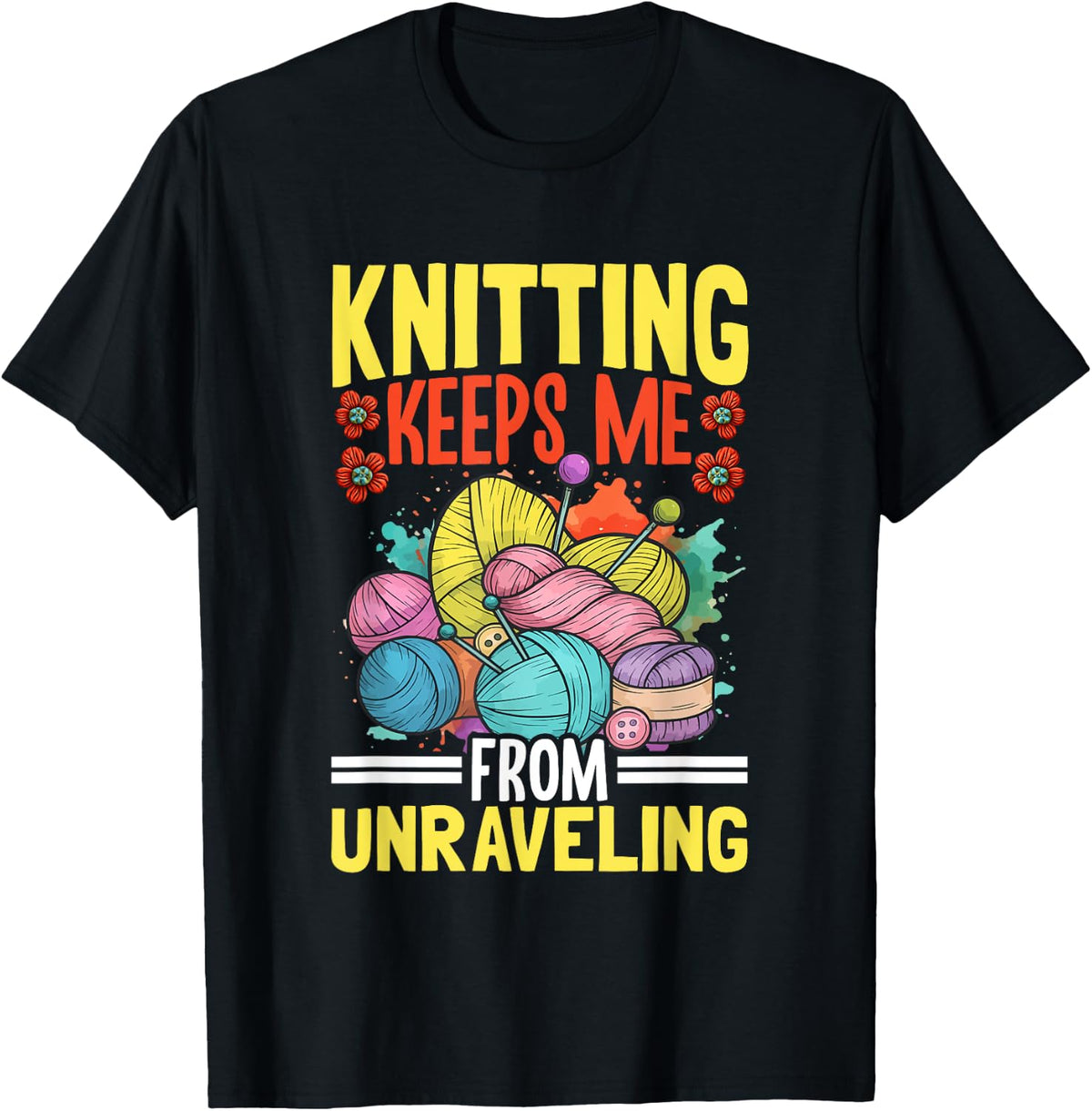 Knitting Keeps Me From Unraveling Yarn Fun Yarn Supply | Trending 2025 | Perfect for Crafters