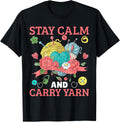 Yarn Collection STAY CALM AND CARRY YARN Funny Yarn Hoarder Yarn Supply | Trending 2025 | High CTR Title