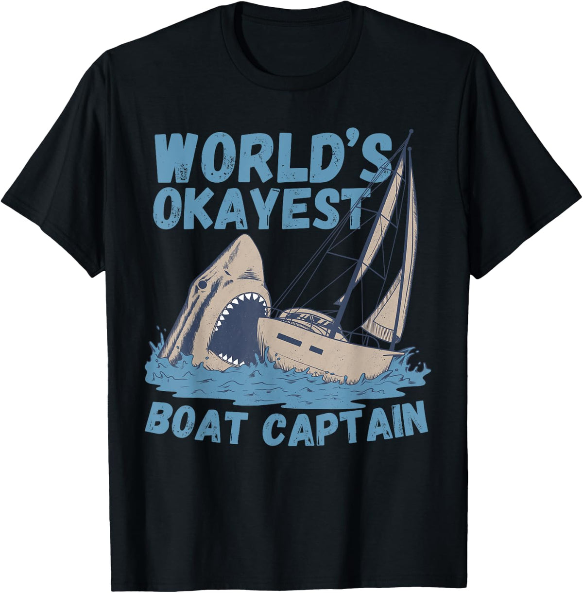 World s Okayest Boat Captain Funny Shark Megalodon Boating Apparel Comfort Fit US Top Pick