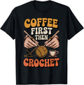 Coffee First Then Crochet Retro Yarn Art Yarn Supply | Trending 2025 | Perfect for Crafters