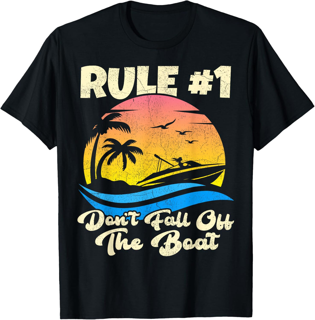 Retro Sunset Rule Number 1 Don t Fall Off The Boat Boating Apparel Trending US Fan Favorite