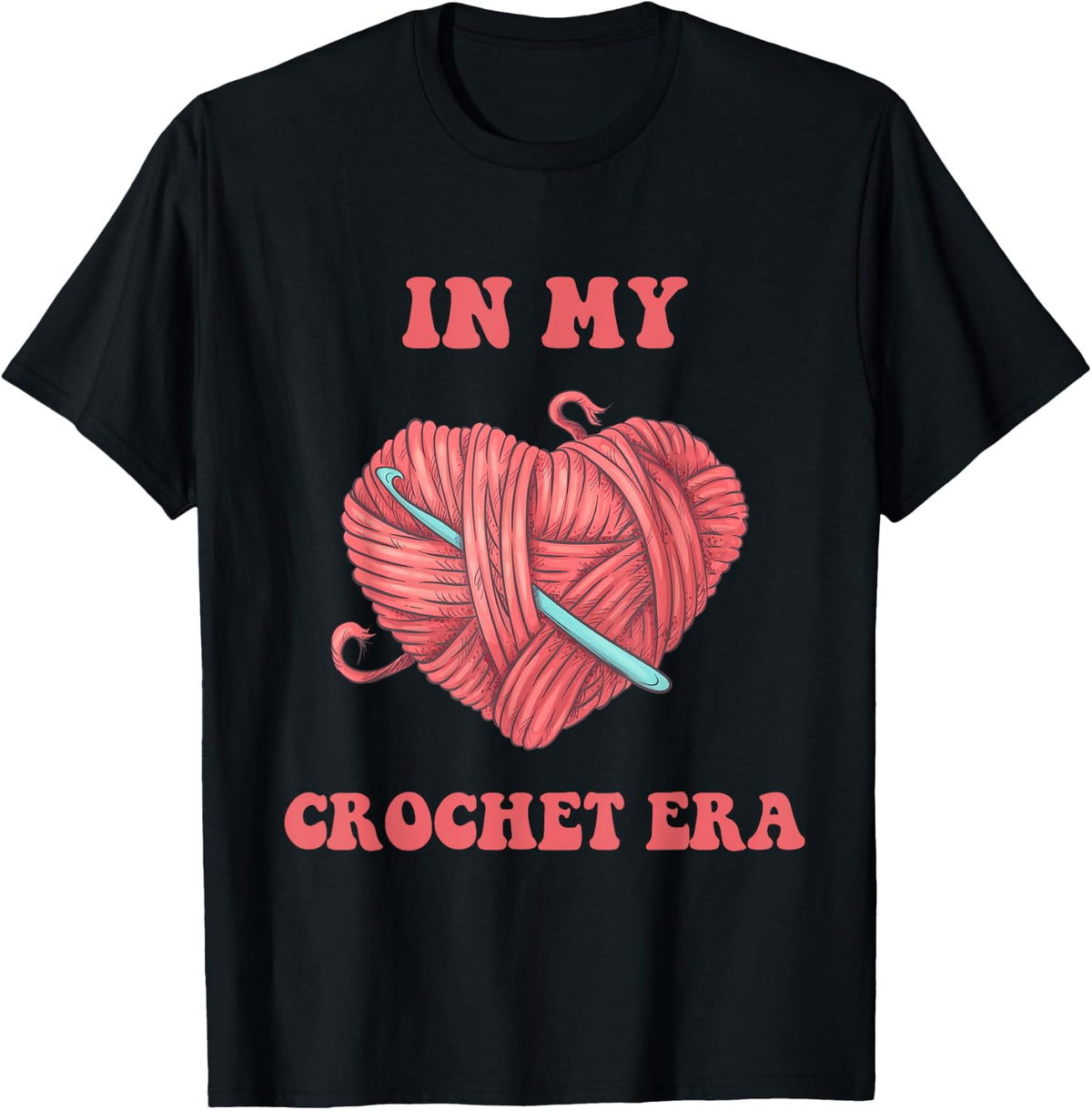 In My Crochet Era Crocheting Yarn Heart Apparel Yarn Supply | Top Rated | Perfect for Crafters