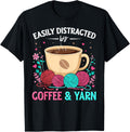 Easily distracted by Coffee and yarn cute crochet for women Yarn Supply | Trending 2025 | Customer Favorite